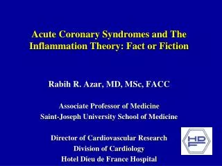 Acute Coronary Syndromes and The Inflammation Theory: Fact or Fiction