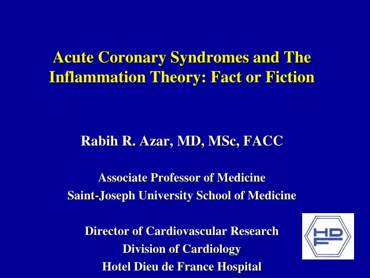 acute coronary syndromes and the inflammation theory fact or fiction