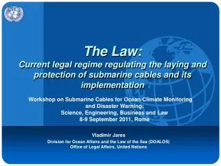 The Law: Current legal regime regulating the laying and protection of submarine cables and its implementation