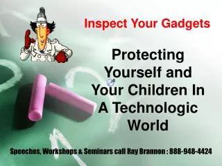 Inspect Your Gadgets