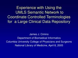 Experience with Using the UMLS Semantic Network to Coordinate Controlled Terminologies for a Large Clinical Data Repo