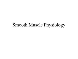 Smooth Muscle Physiology