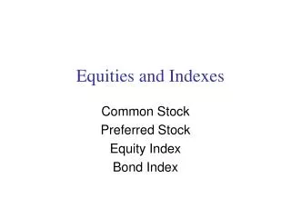 Equities and Indexes