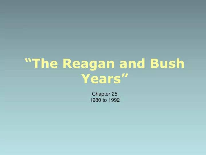 the reagan and bush years