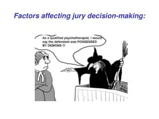 Factors affecting jury decision-making: