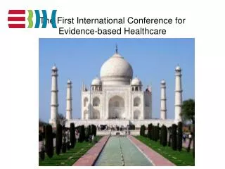 The First International Conference for Evidence-based Healthcare