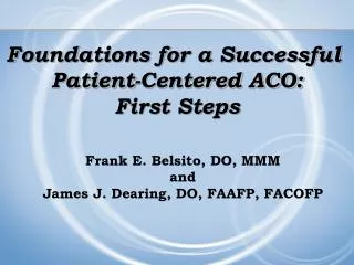 Foundations for a Successful Patient-Centered ACO: First Steps
