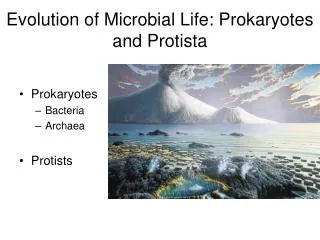 Evolution of Microbial Life: Prokaryotes and Protista