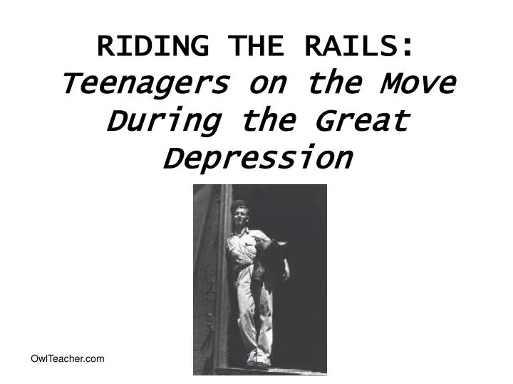 riding the rails teenagers on the move during the great depression
