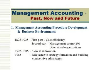 Management Accounting? Past, Now and Future