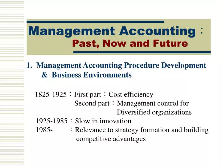 management accounting past now and future