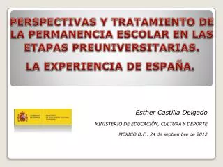 PERSPECTIVAS Y TRATAMIENTO DE LA PERMANENCIA ESCOLAR EN LAS ETAPAS PREUNIVERSITARIAS .