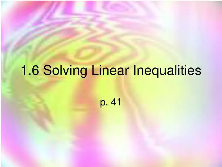 1 6 solving linear inequalities