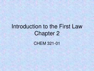 Introduction to the First Law Chapter 2