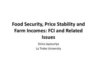 Food Security, Price Stability and Farm Incomes: FCI and Related Issues