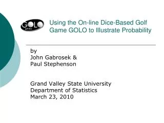 Using the On-line Dice-Based Golf Game GOLO to Illustrate Probability