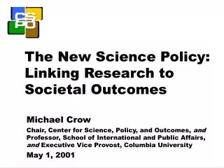 The New Science Policy: Linking Research to Societal Outcomes