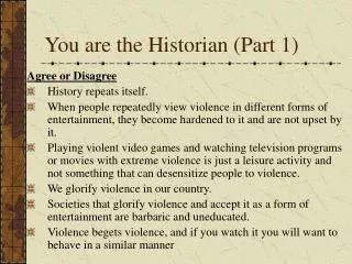 You are the Historian (Part 1)
