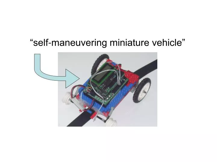self maneuvering miniature vehicle