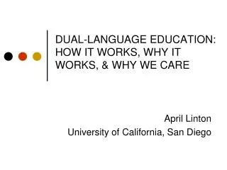 DUAL-LANGUAGE EDUCATION: HOW IT WORKS, WHY IT WORKS, &amp; WHY WE CARE