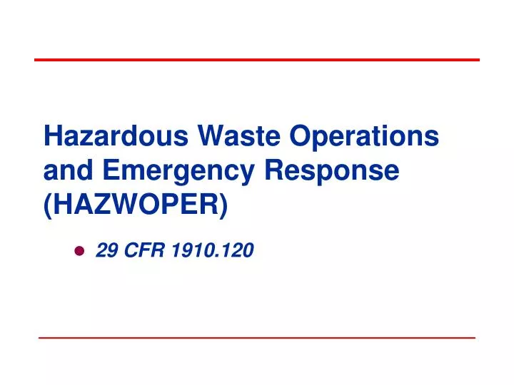 hazardous waste operations and emergency response hazwoper