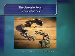 The Apostle Peter by Pastor Kay White