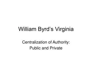 William Byrd’s Virginia