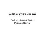 William Byrd’s Virginia - slide 1