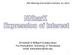 On behalf of NNbarX Collaboration Yuri Kamyshkov/ University of Tennessee email: kamyshkov@utk.edu - slide 1