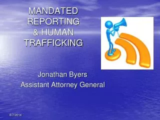 MANDATED REPORTING &amp; HUMAN TRAFFICKING