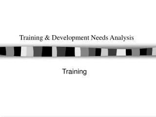 Training &amp; Development Needs Analysis