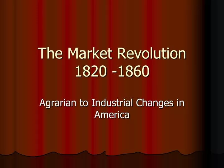 the market revolution 1820 1860