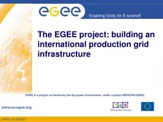 The EGEE project: building an international production grid infrastructure