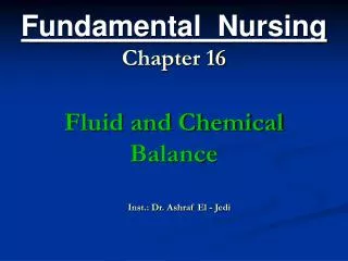 Fundamental Nursing Chapter 16 Fluid and Chemical Balance