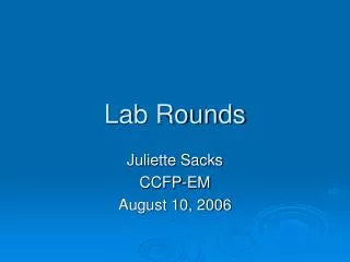 Lab Rounds