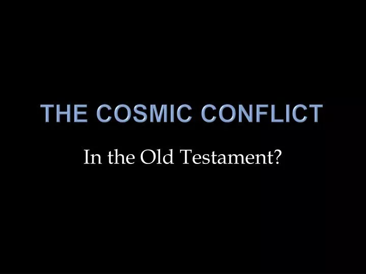 the cosmic conflict