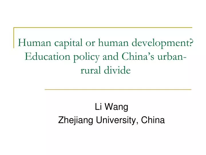 human capital or human development education policy and china s urban rural divide