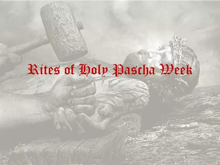 rites of holy pascha week