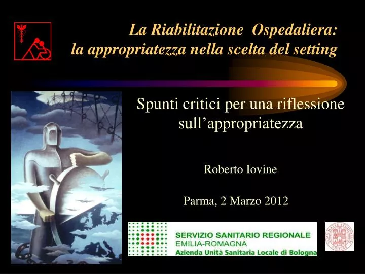 la riabilitazione ospedaliera la appropriatezza nella scelta del setting