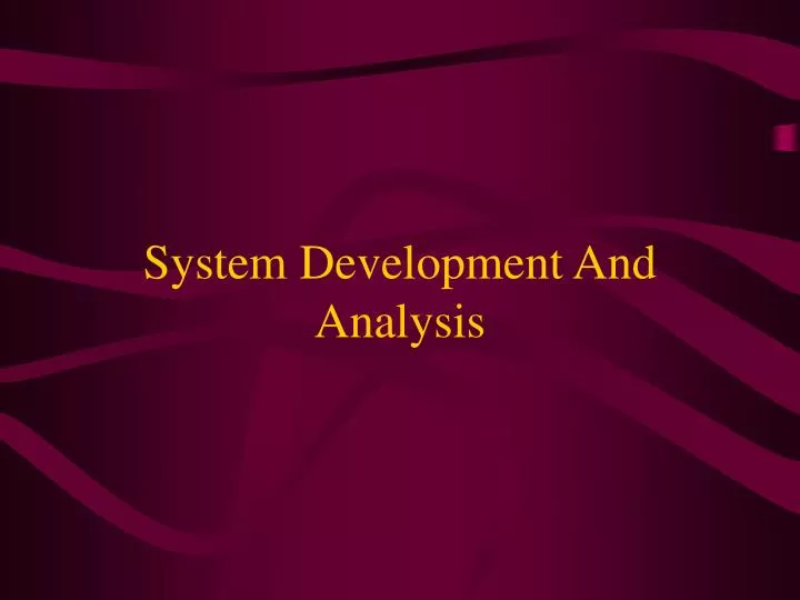 system development and analysis