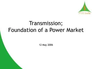 Transmission; Foundation of a Power Market
