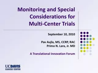 Monitoring and Special Considerations for Multi-Center Trials