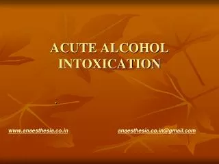 ACUTE ALCOHOL INTOXICATION