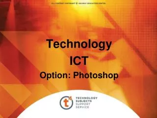 Technology ICT Option: Photoshop