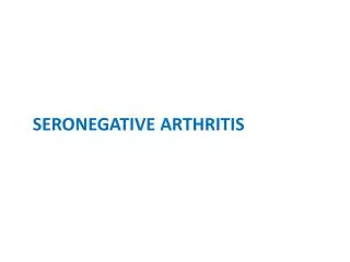 SERONEGATIVE ARTHRITIS