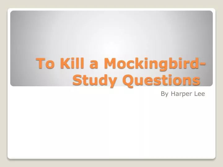 to kill a mockingbird study questions