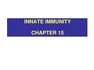 Innate Immunity Chapter 15