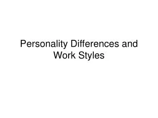Personality Differences and Work Styles