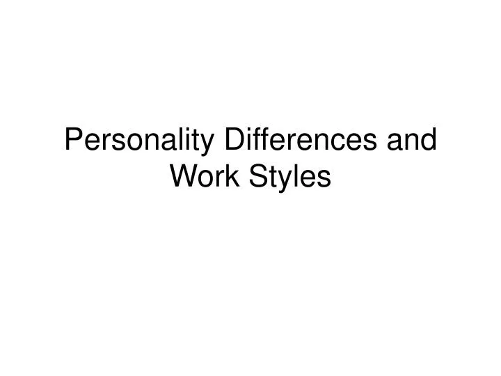 personality differences and work styles