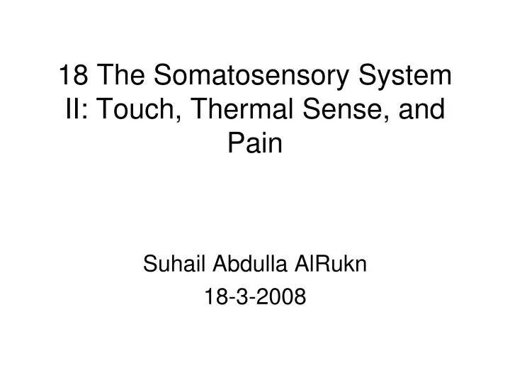 18 the somatosensory system ii touch thermal sense and pain